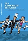 Das weissblaue Beffchen. 30 Jahre Kirchlich-bayrisches Pfarrkabarett - Rieke C Harmsen