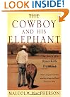 The Cowboy and His Elephant: The Story of a Remarkable Friendship