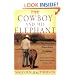 The Cowboy and His Elephant: The Story of a Remarkable Friendship