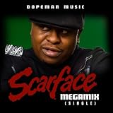 Dopeman Music Megamix (Single) [Explicit] ~ Scarface