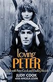 Loving Peter : my life with Peter Cook and Dudley Moore