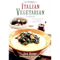The Complete Italian Vegetarian Cookbook: 350 Essential Recipes for Inspired Everyday Eating