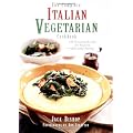 The Complete Italian Vegetarian Cookbook: 350 Essential Recipes for Inspired Everyday Eating