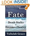 Timeless Trilogy, Book One, Fate