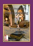 Praying with understanding : explanations of words and passages in the Book of Common Prayer