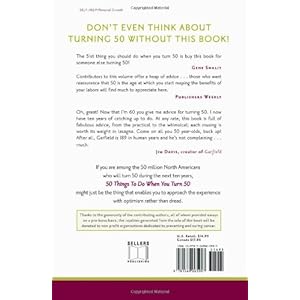 50 Things to Do When You Turn 50: 50 Experts on the Subject of Turning 50