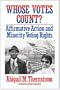 Whose Votes Count?: Affirmative Action and Minority Voting Rights (Twentieth Century Fund Books/Reports/Studies)