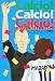 Calcio! Calcio! Calcio! カルチョカルチョカルチョ―ホンマヨシカのセリエA観戦記 Calcio! Calcio! Calcio! カルチョカルチョカルチョ―ホンマヨシカのセリエA観戦記