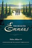 The Road to Emmaus: Companions for the Journey Through Lent