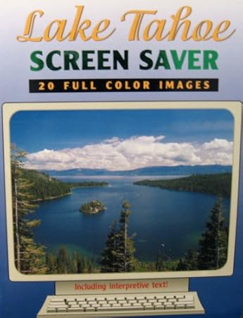 Lake Tahoe Screen Saver: 20 Full Color Images
