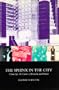The Sphinx in the City: Urban Life, the Control of Disorder, and Women