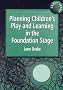 PLANNING CHLDREN'S PLAY LEARNING (Early Years S)