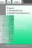 Review IOS Press  / Progress in Standardization in Health Care Informatics, (Studies in Health Technology and Informatics, Vol 6)