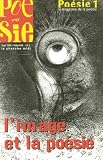 Po�sie, N 47 : L'image et la po�sie
