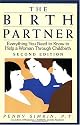 The Birth Partner: Everything You Need to Know to Help a Woman Through Childbirth, Second Edition