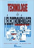 Technologie de l\'électroménager: Lavage, cuisson, froid