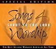 Songs 4 Worship: Shout to the Lord Songs 4 Worship: Shout to the Lord