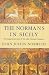 The Normans in Sicily: The Normans in the South, 1016-1130 and the Kingdom in the Sun, 1130-1194
