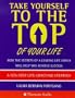 Take Yourself to the Top of Your Life: How the Secrets of a Leading Life coach Will Help You Achieve Success, An 8-Step Life-Coaching Strategy