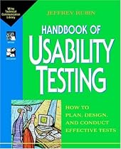 Handbook of Usability Testing: How to Plan, Design, and Conduct Effective Tests (Wiley Technical Communications Library)