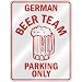 " GERMAN BEER TEAM PARKING ONLY " PARKING SIGN COUNTRY GERMANY
