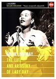 Holiday, Billie - The Life And Artistry Of Lady Day