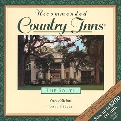 Recommended Country Inns - The South: Alabama, Arkansas, Florida, Georgia, Kentucy, Louisiana, Mississippi, North Carolina, South Carolina, Tennessee
