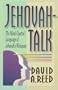 Jehovah-Talk: The Mind-Control Language of Jehovah's Witnesses