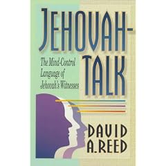 Jehovah-Talk: The Mind-Control Language of Jehovah's Witnesses