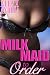 Milk Maid To Order Milk Maid To Order