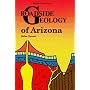 Roadside Geology of Arizona (Roadside Geology Series) (Roadside Geology Series)