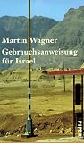 Gebrauchsanweisung f�r Israel - Martin Wagner