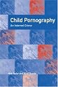 Child Pornography: An Internet Crime