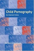 Child Pornography: An Internet Crime