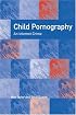 Child Pornography: An Internet Crime