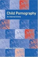 Child Pornography: An Internet Crime