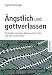 �ngstlich und gottverlassen: W