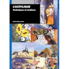 L'acrylique : techniques et mati�res