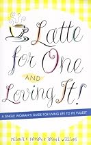 Latte for One and Loving It!