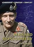 Bernard Montgomery : leadership, strategy, conflict