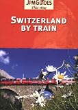  : Switzerland By Train (This Way Guide)