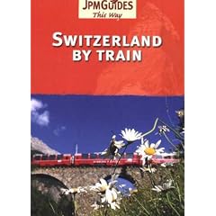 Switzerland By Train (This Way Guide)
