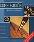 Composicion: Proceso y Sintesis