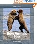 How Animals Play (Watts Library)