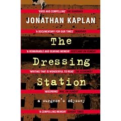 The Dressing Station: A Surgeon's Odyssey