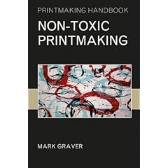 Non-toxic Printmaking (Printmaking Handbooks)