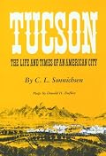 Tucson: The Life and Times of an American City