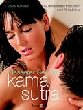 Besserer Sex mit Kamasutra: 52 sensationelle Positionen, mit 175 Farbfotos - Eleanor McKenzie