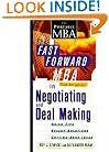 The Fast Forward MBA in Negotiating and Deal Making (Fast Forward MBA Series)