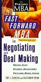 The Fast Forward MBA in Negotiating and Deal Making (Fast Forward MBA Series)